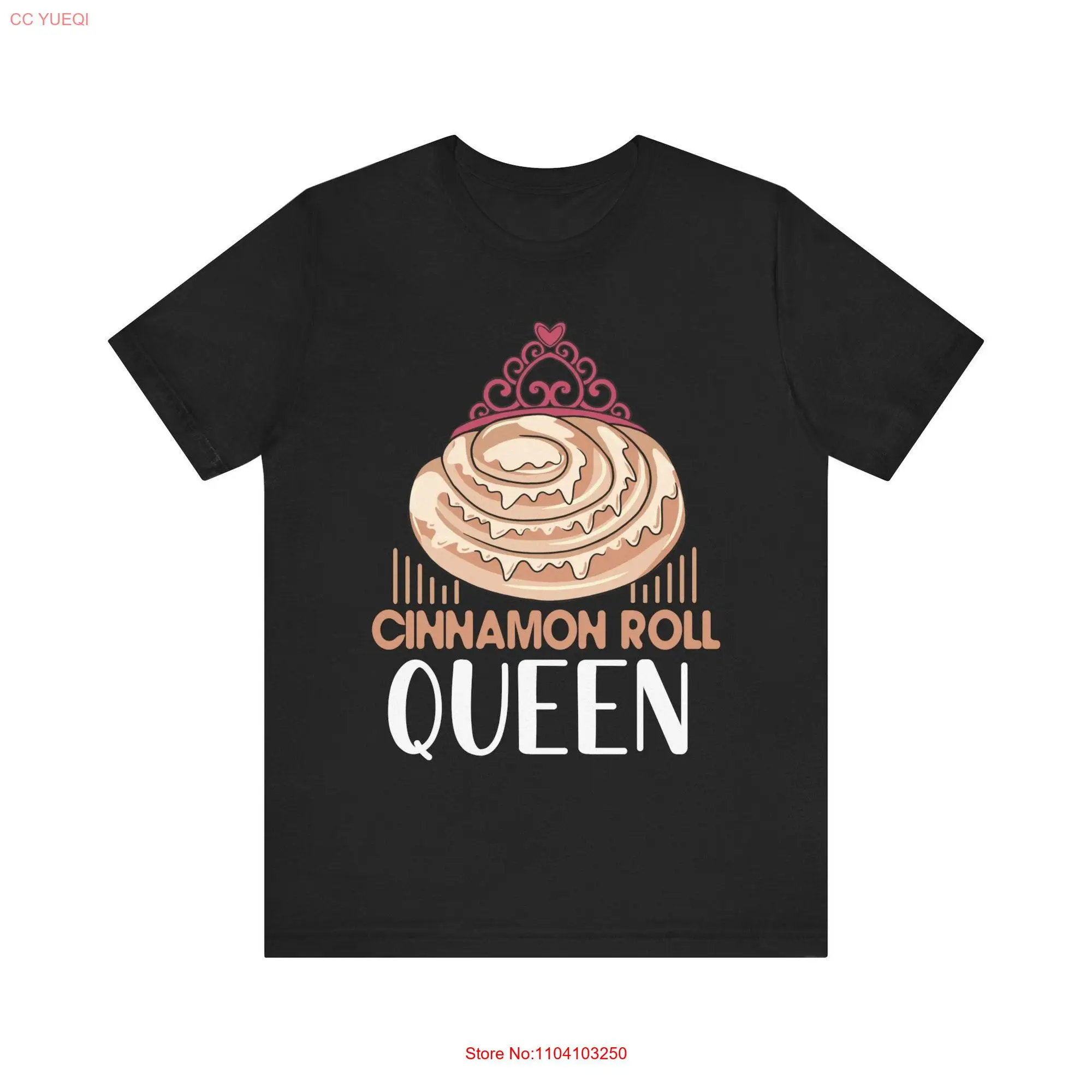 Cinnamon Roll Queen T Shirt Indulge in Sweet Royalty with a Delightful Illustration long or short sleeves