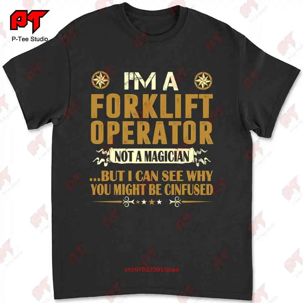 Forklift Operator Not A Magician Profess T-shirt RMZE