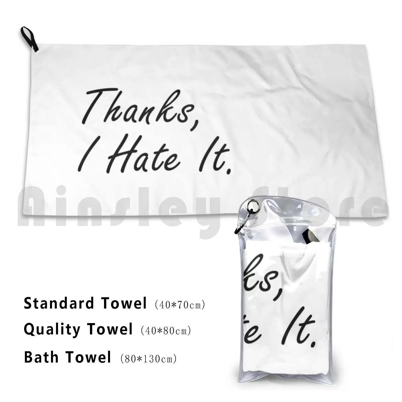 Thanks , I Hate It. Beach Towel Quick Dry Quality Towel Thanks I Hate It Thanks I Hate It Cool Funny Happy Fun Unique
