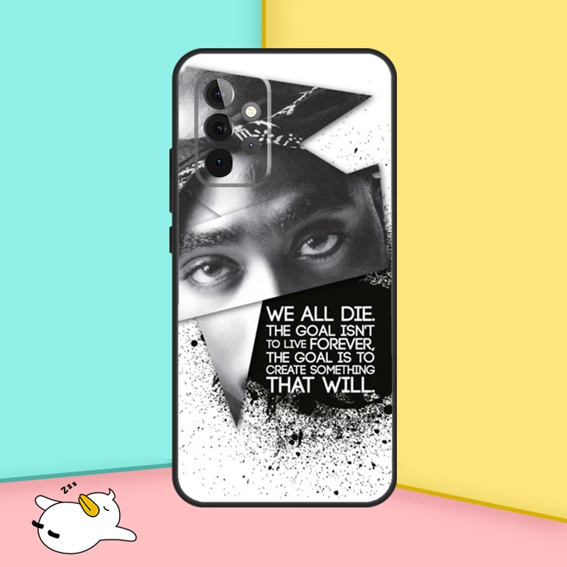 Tupac 2pac Shakur Case For Samsung Galaxy A53 A33 A23 A13 A52 A32 A22 A12 A52S A50 A51 A71 A14 A34 A54 Cover