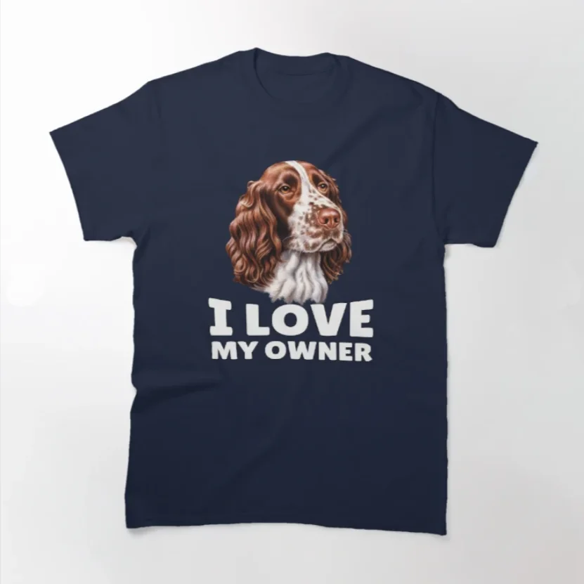 I Love My Owner - Springer Spaniel Dog Owner Gifts T-Shirt 100% Cotton O-Neck Summer Short Sleeve Casual Mens T-shirt Size S-3XL