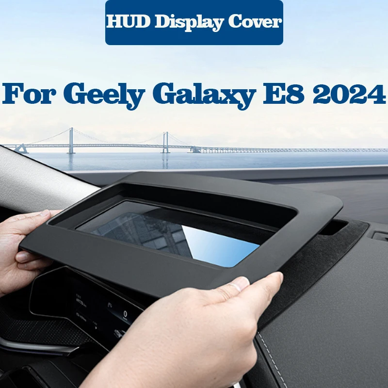 

Для Geely Galaxy E8 2024, автомобильный чехол для дисплея HUD, устойчивый к царапинам, пылезащитный защитный чехол, автозапчасти для интерьера