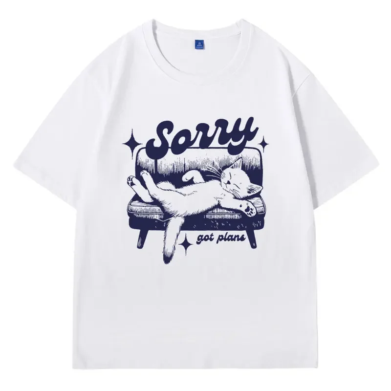 Sorry Got Plans Funny Cat Graphic T Shirts Men Women Summer Fashion Casual Oversized T-shurt Short Sleeve Y2k Unisex Tee Shirt