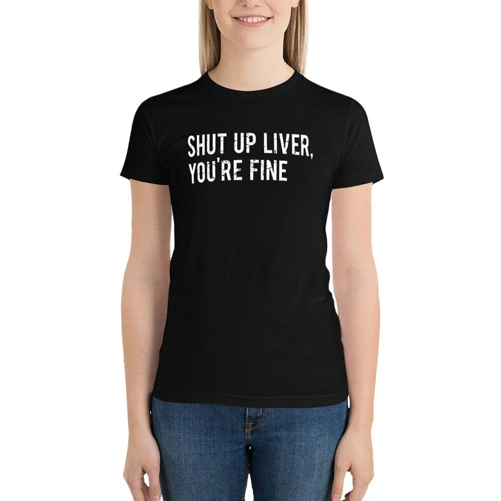 SHUT UP LIVER YOU'RE FINE T-Shirt animal print shirt for girls cute clothes female oversized Womens clothing