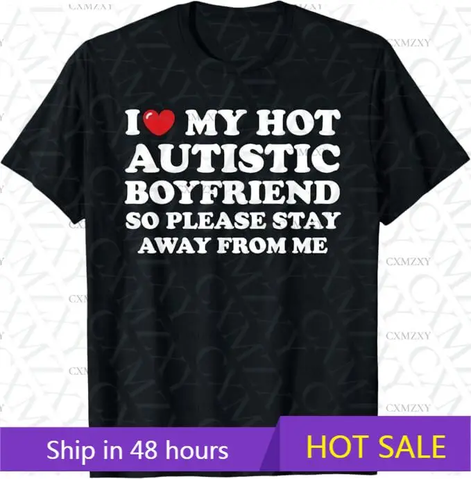 

I love my hot autistic boyfriend 100% Cotton Short sleeved T-shirt
