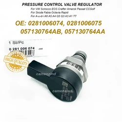 0281006074 0281006075 DRV Common Rail Pressure Control Valve 057130764AB 057130764AA For Audii A3 A6 A5 A4 Q5 Q3 A1 TT