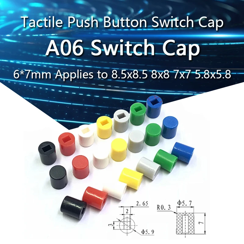 

50Pcs A06 Switch Cap Tactile Push Button Switch Cap 6*7mm Applies to 8.5x8.5 8x8 7x7 5.8x5.8 Self-Locking Switch Button Caps Hat