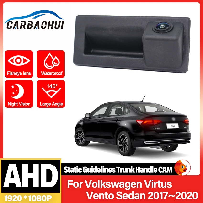 Cámara de visión trasera HD CCD para Volkswagen Virtus Vento Sedan 2017 ~ 2020 AHD lente ojo de pez cámara de marcha atrás de estacionamiento manija del maletero