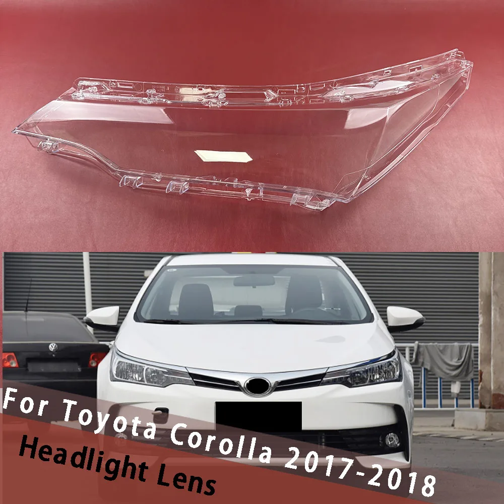

For Toyota Corolla 2017 2018 (Low) Headlamp Cover Clear Lamp Shade Headlight Shell Lens Plexiglass Replace Original Lampshade