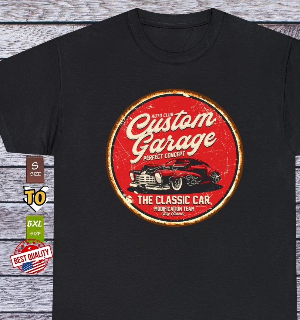 Retro Sign T Shirt Custom Garage Old School Vintage Car Classic Motor Tee High Quality 100%Cotton Short Sleeve