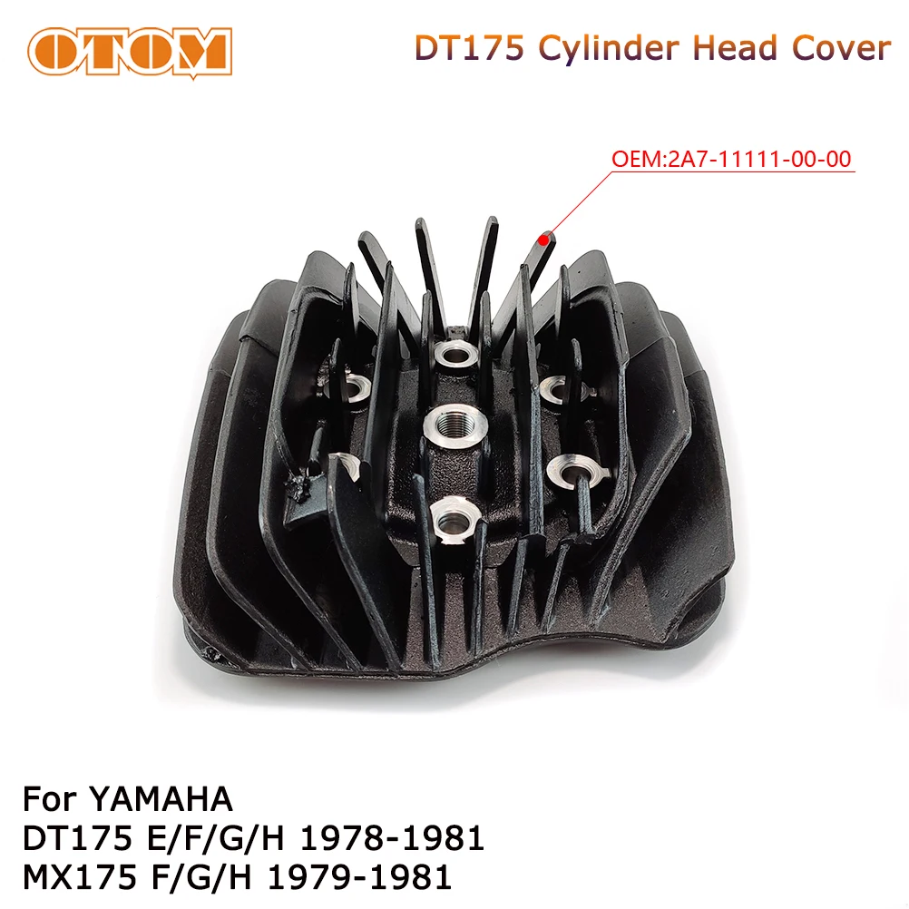 

OTOM Cylinder Head Cover For YAMAHA DT175 MX175 Motorcycle Engine Parts DT MT 175 DT175 E/F/G/H MX175 F/G/H 2A7-11111-00-00