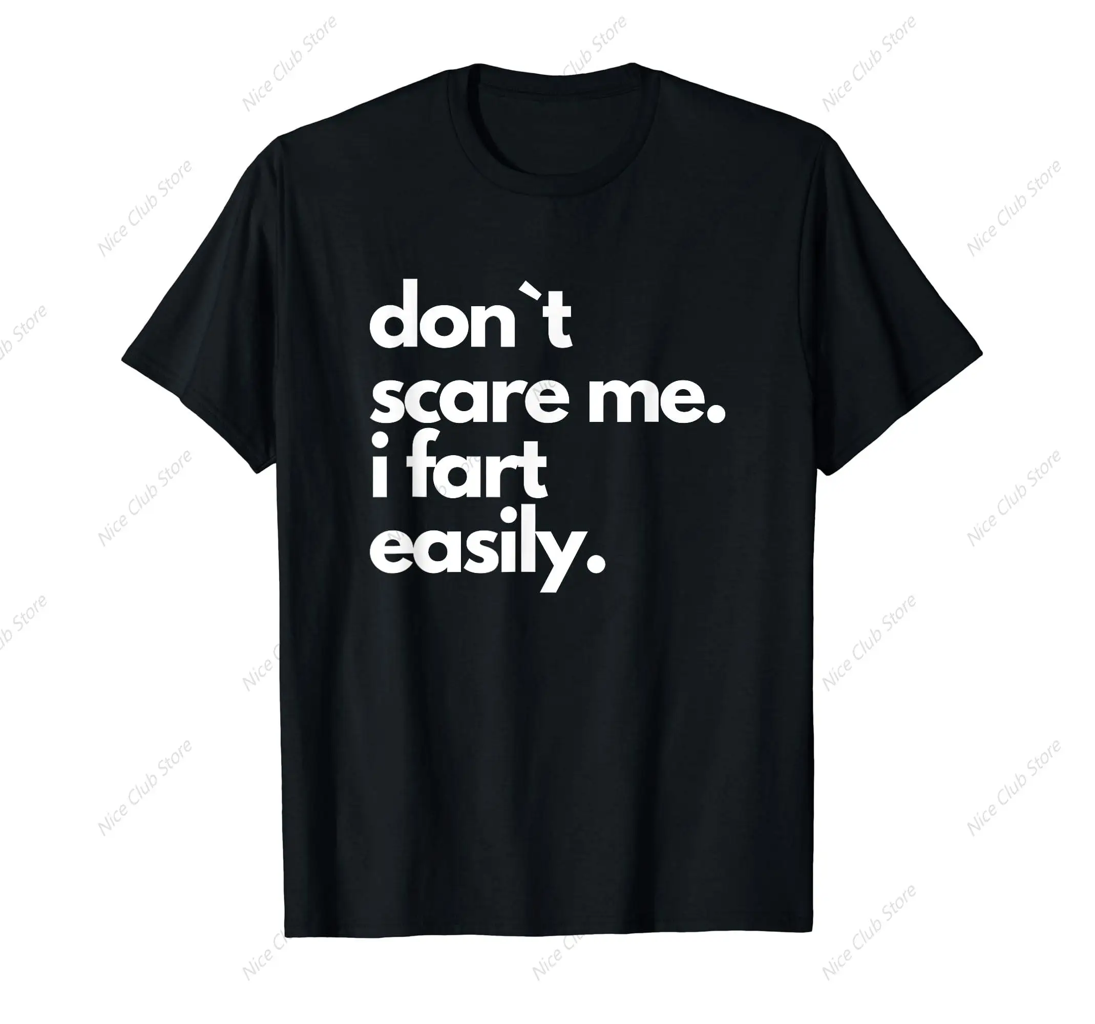 Don't Scare Me I Fart Easily Funny T-Shirt for Men Cotton 100% Summer Tops Women