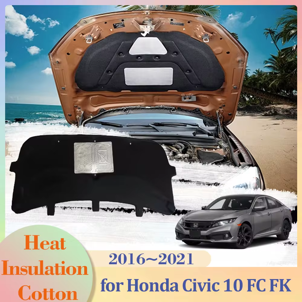 for Honda Civic 10th gen FC FK 2016~2021 2017 Car Hood Engine Insulation Pad Cotton Soundproof Cover Thermal Heat Mat Accessorie