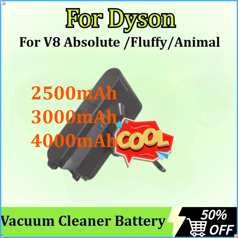 

For Dyson V8 Absolute /Fluffy/Animal Replacement Batteries Newly Upgraded Vacuum Cleaner Battery 21.6V 2500/3000/4000mAh