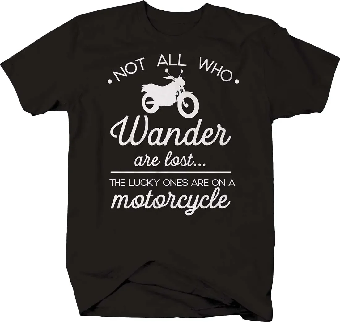 Lucky Ones Are on A Motorcycle. Funny Motorcyclist Phrase Gift T-Shirt. Summer Cotton Short Sleeve O-Neck Mens T Shirt New S-3XL