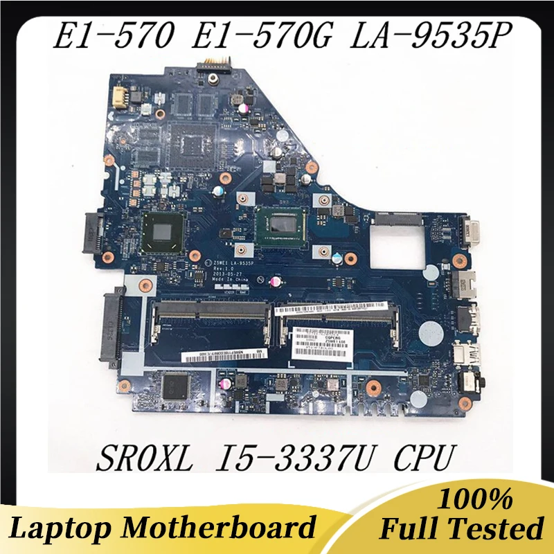 

Z5WE1 LA-9535P Mainboard For E1-570 E1-570G Laptop Motherboard With SR0XL I5-3337U CPU GT740M Intel HM77 DDR3 100%Full Tested OK