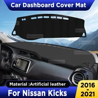Para Nissan Kicks 2016-2021 2020 2019 2018, Cubierta para el Tablero del Auto, Alfombrilla para el Tablero, Protector Solar, Anti-UV, Accesorios de Cuero Artificial