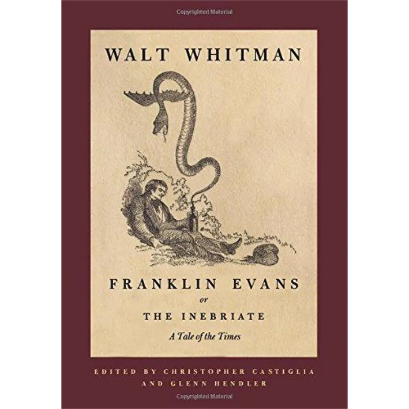 

1Franklin Evans Or The Inebriate Walt Whitman Duke University Press 9780822339427 Book