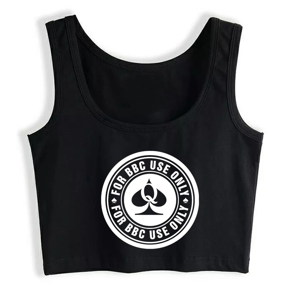 Queen Of Spades For BBC Use Only Graphics Crop Top Adult Humor Fun Flirting Style Sexy Tank Tops Hotwife Naughty Camisole