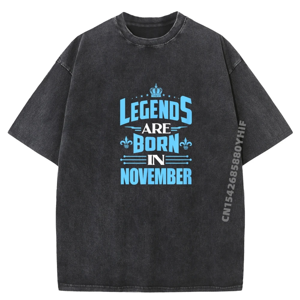 

Legends Are Born In November With Crown Blank T Shirt 100% Cotton Harajuku Graphic Tees Mens Trend Washed Clothes