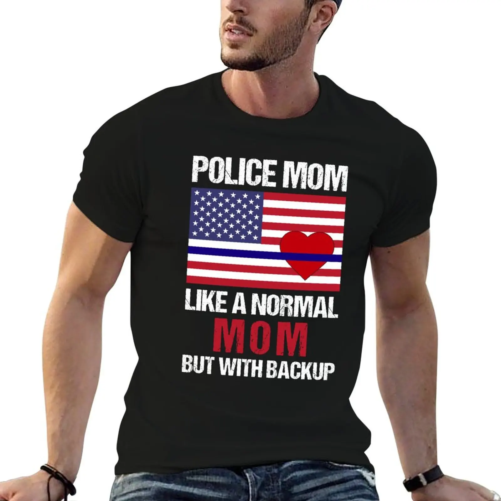

Police Mom Like A Normal Mom But With Backup T-Shirt t shirts designer cotton tshirt 100% T-Shirt