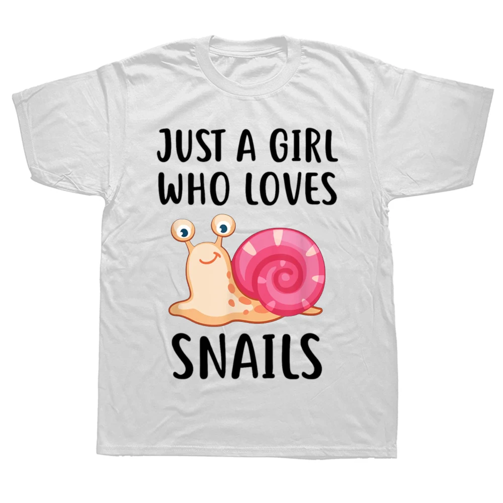 Funny Just A Girl Who Loves Snails Cute Snail Girl T Shirts Cotton Streetwear Short Sleeve Birthday Gifts T-shirt Mens Clothing