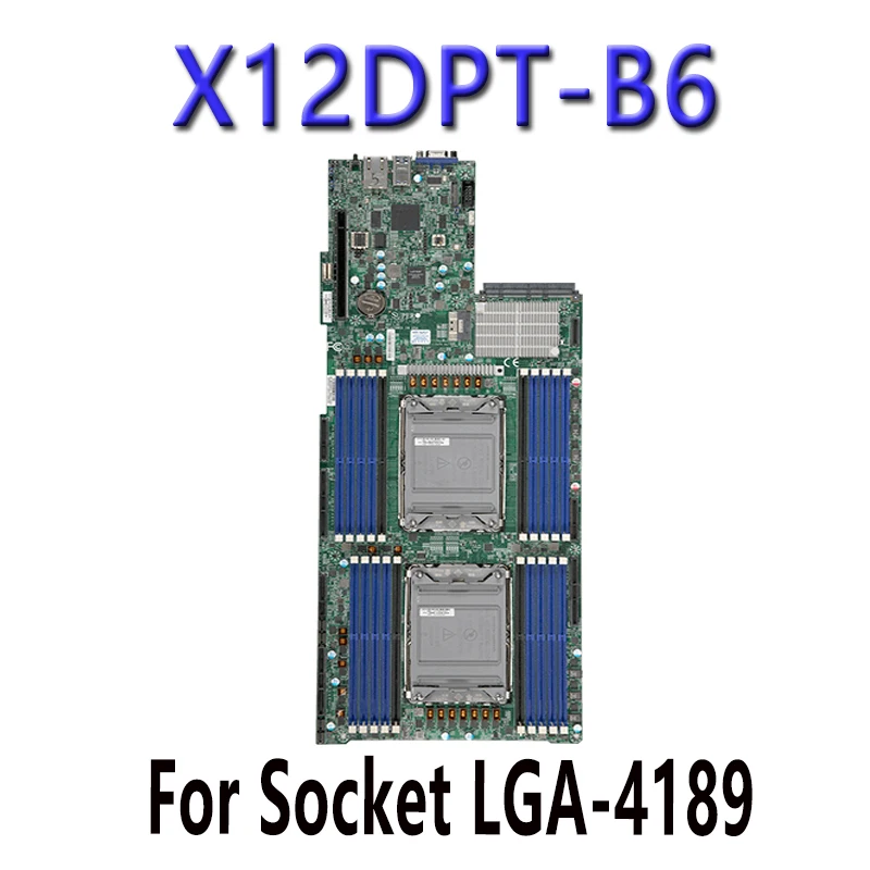 

X12DPT-B6 для материнских плат Supermicro DDR4-3200 МГц LGA-4189 PIN-процессор ChatGpt C621A протестирован перед отправкой