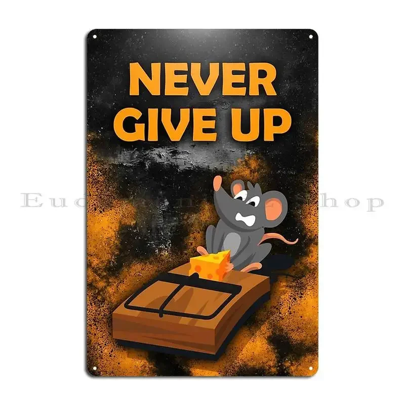 Never Give Up Artwork Keep Going Motivational Illustration Metal Plaque Kitchen Wall Mural Designer Party Poster Tin Sign Poster