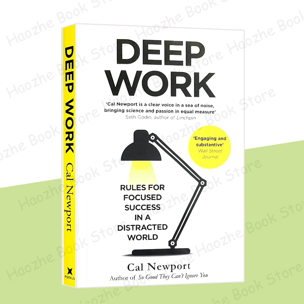 Deep Work: Rules for Focused Success in a Distracted World by Cal Newport, Leadership & Motivation English Book Paperback