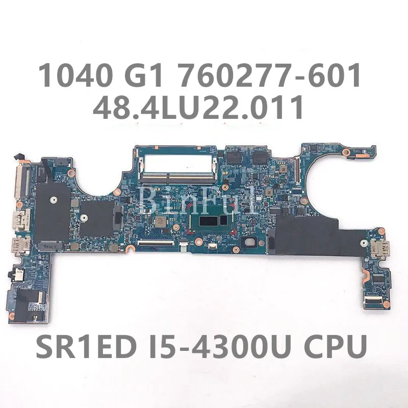 

760277-001 760277-601 Mainboard For HP 1040 G1 Laptop Motherboard 13317-1 48.4LU22.011 W/ SR1ED I5-4300U CPU 100% Full Tested OK