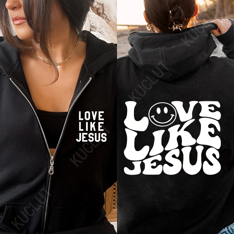 Love Like Jesus Women's Hoodedb Sweatshirts Faith Christian Inspirational Motivational Zipper Hoodies Harajuku Streetwear Hoody