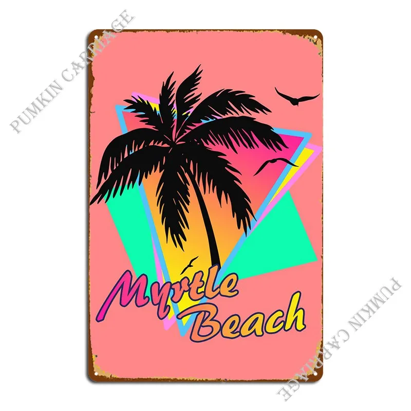 Myrtle Beach Metal Sign Create Party Plates Decoration Wall Mural Tin Sign Poster