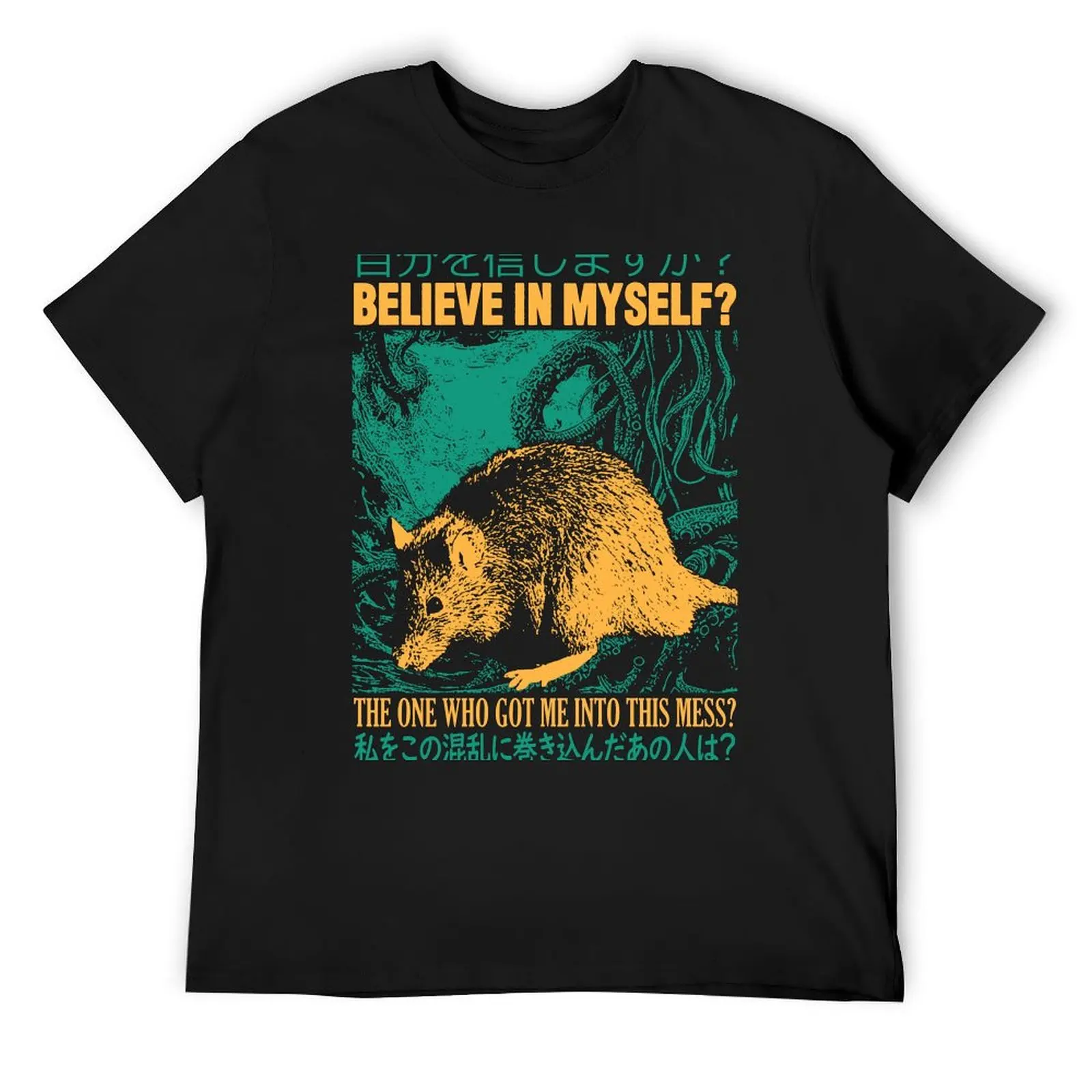 

BELIEVE IN MYSELF Rat T-Shirt