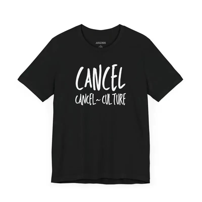 

Cancel Culture T Shirt Soft Cotton