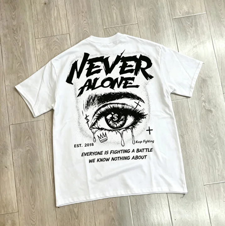 2026 Men Never Alone Eye Graphic T Shirt Everyone Is Fighting A Battle Streetwear Back Print Crewneck Tee