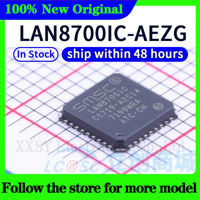 LAN8700IC-AEZG  LAN8700C-AEZG  LAN8710AI-EZK  LAN8710A-EZC  LAN8720A-CP  LAN8720AI-CP  In stock 48 hours ship