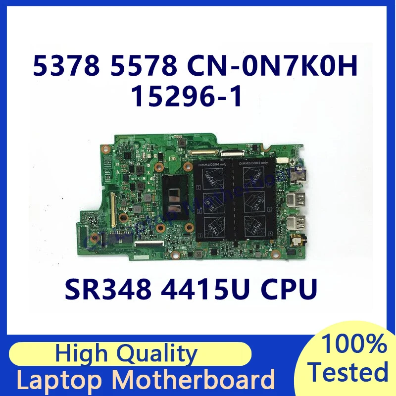 

CN-0N7K0H 0N7K0H N7K0H Mainboard For DELL 5378 5578 Laptop Motherboard With SR348 4415U CPU 15296-1 100%Full Tested Working Well