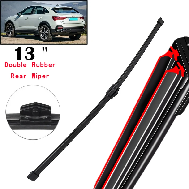 

Car Wiper 13" Rear Wiper Blade For Audi Q3 Sportback 2018 - 2023 Windshield Windscreen Clean Tailgate Window Car Rain Brush