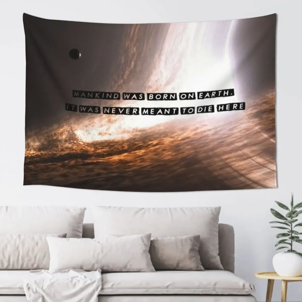 Mankind was born on Earth, it was never meant do die here Tapestry Bedroom Decoration Wall Hanging Tapestry