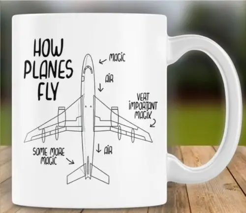 Coffee Mug, Airplane Mug, How Plane Fly, Gift for Pilot