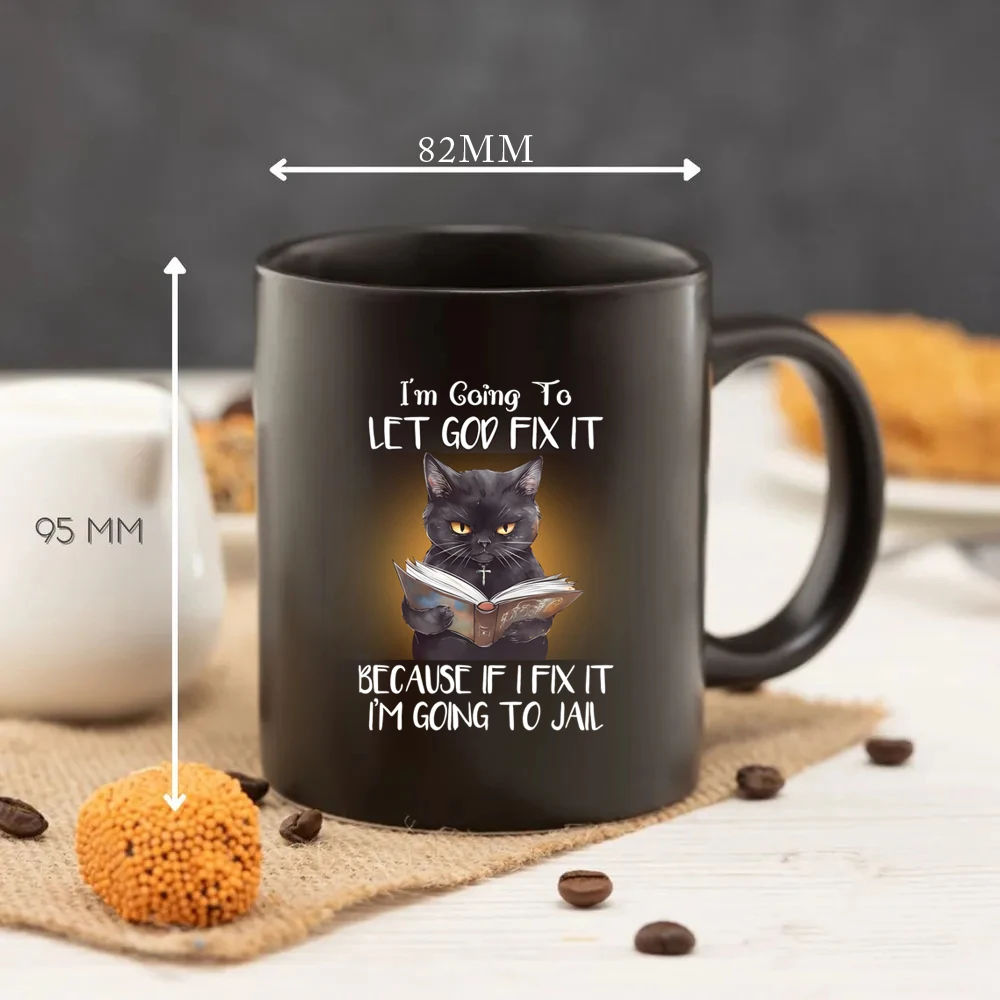 let god fix it Mug Creative 325ml funny cat coffee Mugs moring milk tea mug cup gift for your girl friend