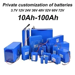 18650 Battery Pack Private Custom Battery 72V 60V 52V 48V 36V 24V 12V 3.7V Capacity 10Ah - 100Ah Custom Battery Interface Size