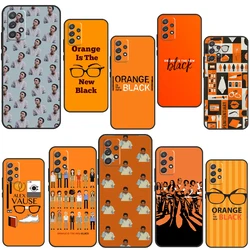 Orange Is The New Black Case For Samsung A54 A34 A14 A13 A23 A33 A53 A73 A51 A71 A72 A12 A22 A32 A42 A52 Back Cover