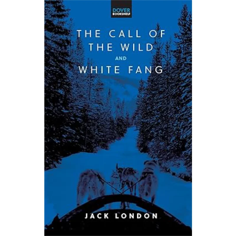 

The Call Of The Wild White Fang Jack London Dover Publications 9780486853871 Book