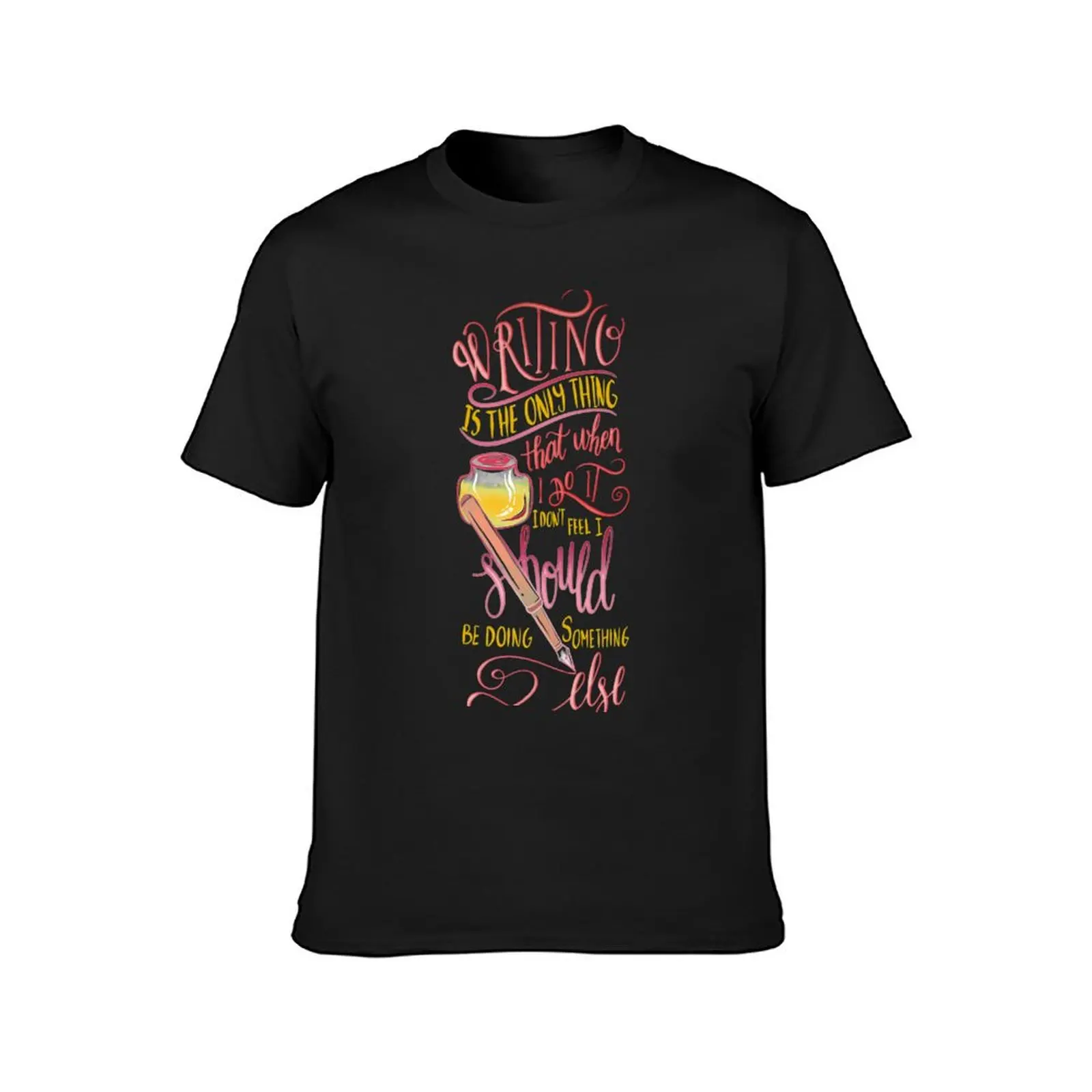 WRITING IS THE ONLY THING T-Shirt customizeds funnys summer top korean fashion T-shirt men