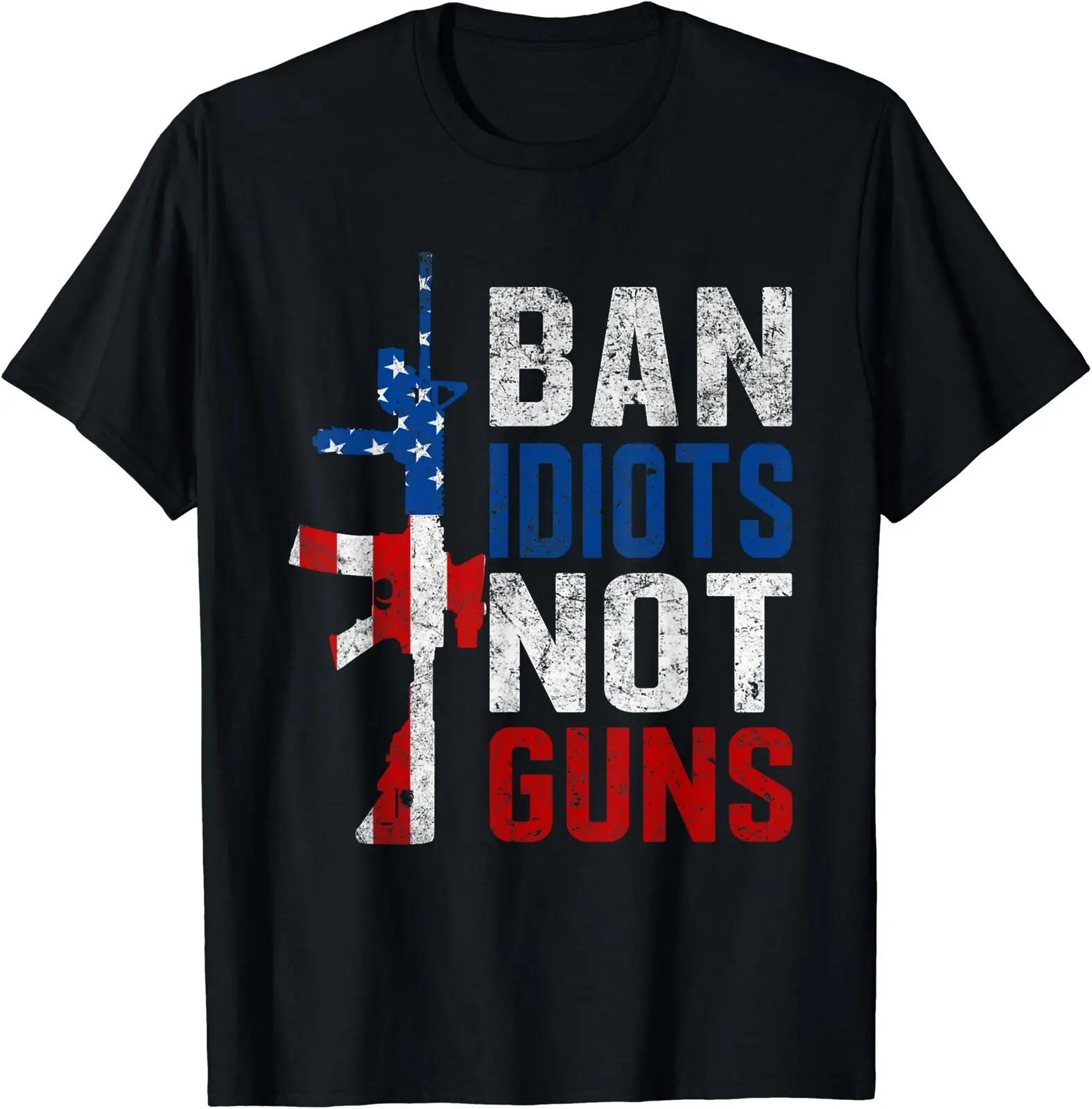 Pro Second Amendment Gun Rights Ban Idiots Not Guns Unisex T-Shirt