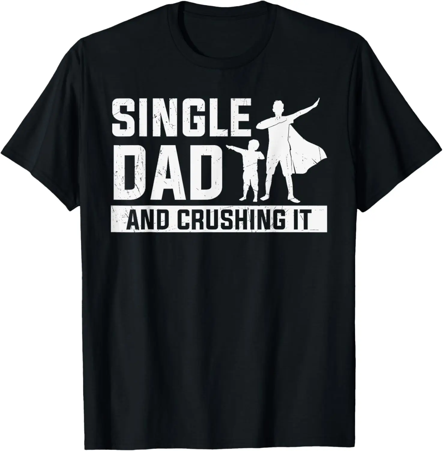 Camiseta masculina de pai solteiro e esmagando, camiseta engraçada de pai solteiro