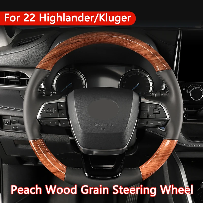 

For Toyota Highlander Kluger 2022 Steering Wheel Customized Peach Wood Grain Leather Upgraded Modified Accessories Custom Made