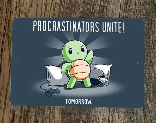 Procrastinators Unite Tomorrow Video Gamer Placa de Metal para Parede