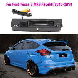 Car Tailgate Liftgate Trunk Handle Camera Rear View HD LED Light  For Ford Focus mk3 2015 2016 2017 2018 fiesta mk7